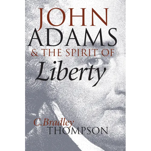 John Adams and the Spirit of Liberty