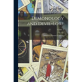 Demonology and Devil-Lore; Volume 2