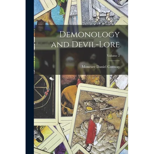 Demonology and Devil-Lore; Volume 2