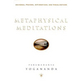 Metaphysical Meditations: Universal Prayers, Affirmations, and Visualizations