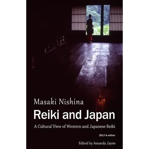 Reiki and Japan: A Cultural View of Western and Japanese Reiki