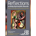 Reflections on Body Dysmorphic Disorder: Stories of Courage, Determination and Hope