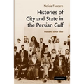Histories of City and State in the Persian Gulf: Manama Since 1800