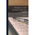 Work-A-Day Doings On the Farm