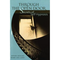 Through the Open Door: Secrets of Self-Hypnosis