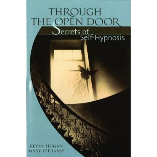 Through the Open Door: Secrets of Self-Hypnosis