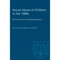 Sexual Abuse of Children in the 1980s: Ten Essays and an Annotated Bibliography