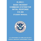 Is-200.C: Basic Incident Command System for Initial Response ICS 200: (Student Manual) - Paperback
