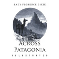 Across Patagonia: Illustrated