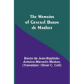 The Memoirs of General Baron de Marbot