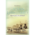 Ocean LifeGuard: Reflections from a Son of the Beach