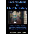 Sacred Music in Church History: A Brief Handbook of Trivia Facts
