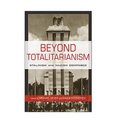 Beyond Totalitarianism: Stalinism and Nazism Compared