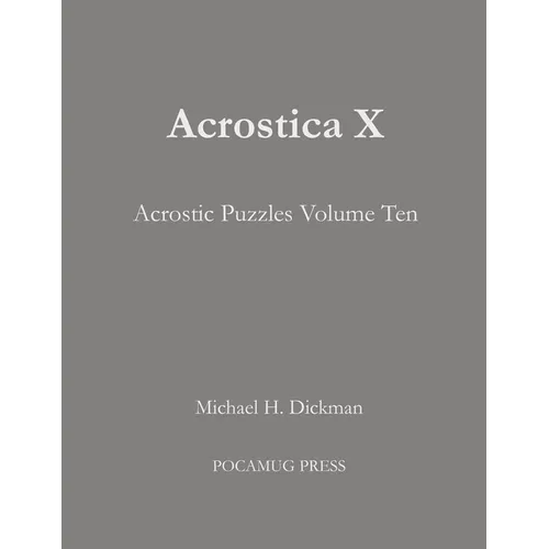 Acrostica X: Acrostic Puzzles Volume Ten