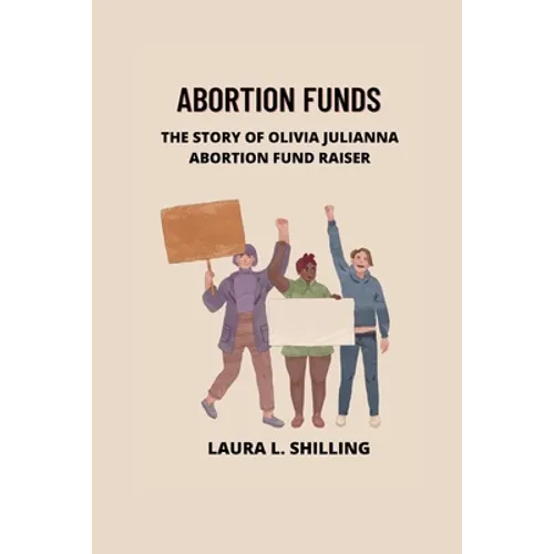 Abortion funds: The story of Olivia Julianna abortion fund raiser