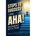 Steps to Success: One Aha Moment at a Time