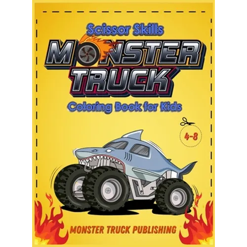 Monster Trucks Scissors Skills coloring book for kids 4-8: A Gorgeous Activity book for children ! Cut, Color and Paste Edition