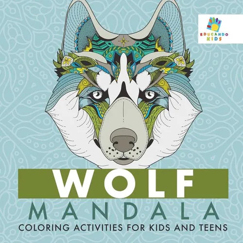 Wolf Mandala Coloring Activities for Kids and Teens