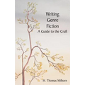 Writing Genre Fiction: A Guide to the Craft