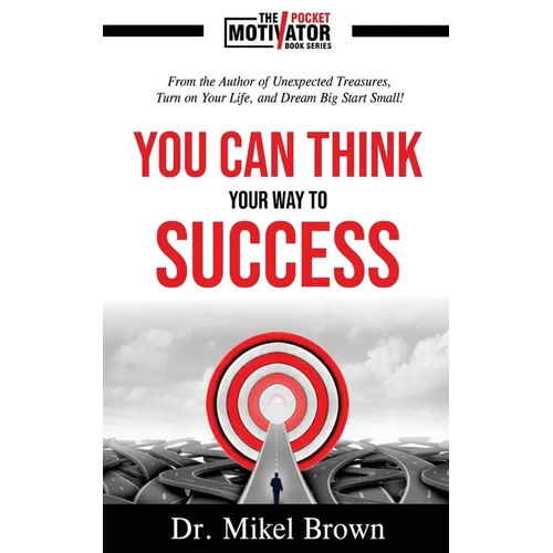 You Can Think Your Way To Success - Paperback