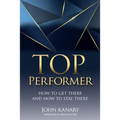 Top Performer: How to Get There and How to Stay There