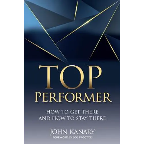 Top Performer: How to Get There and How to Stay There