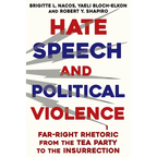 Hate Speech and Political Violence: Far-Right Rhetoric from the Tea Party to the Insurrection - Paperback
