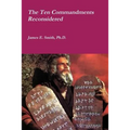 The Ten Commandments Reconsidered