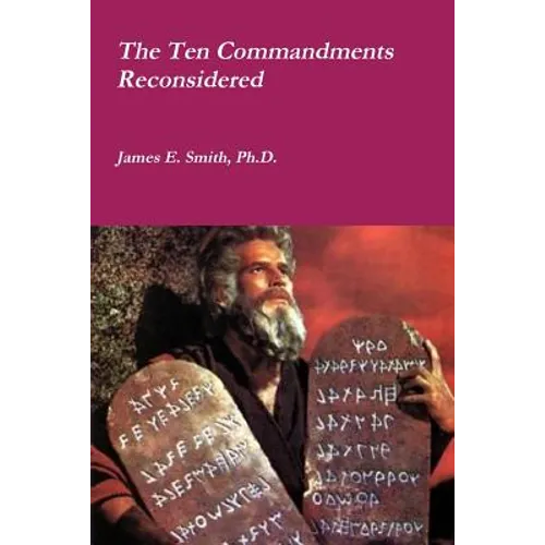The Ten Commandments Reconsidered