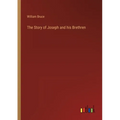 The Story of Joseph and his Brethren