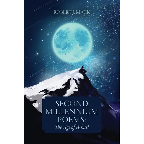 Second Millennium Poems: The Age of What?
