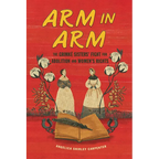 Arm in Arm: The Grimké Sisters' Fight for Abolition and Women's Rights