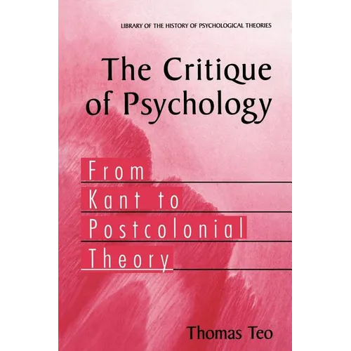 The Critique of Psychology: From Kant to Postcolonial Theory