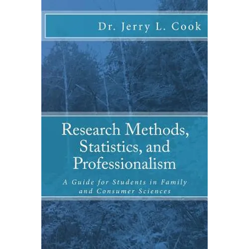 Research Methods, Statistics, and Professionalism: A Guide for Students in Family and Consumer Sciences