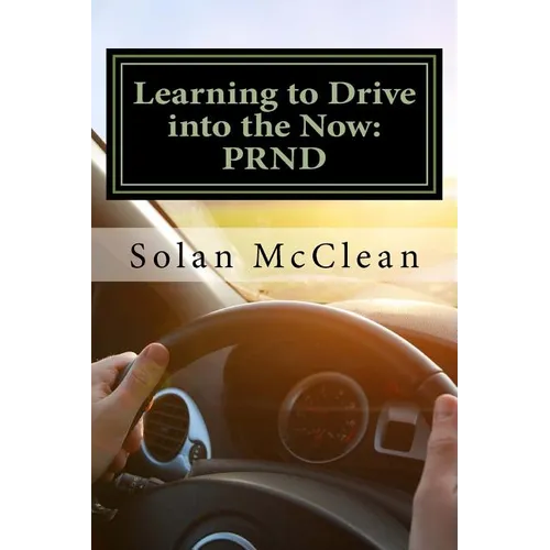 Learning to Drive into the Now: Prnd