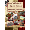 Ohio's Historic Opera Houses: Theatres on the Second Floor