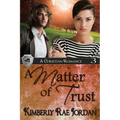 A Matter of Trust: A Christian Romance
