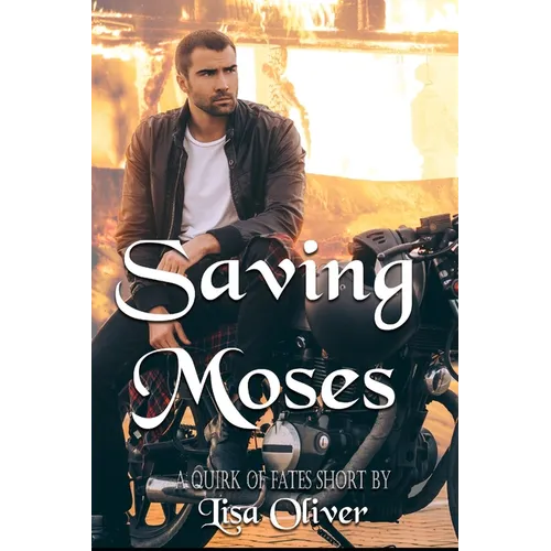 Saving Moses: A Quirk of Fates Short Story - MM Fated Mates