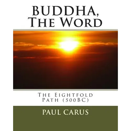 BUDDHA, The Word: The Eightfold Path (500BC)