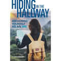 Hiding in the Hallway: Anchoring Yourself as an Mk