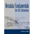Metadata Fundamentals for All Librarians