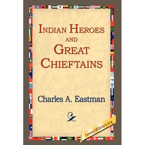 Indian Heroes and Great Chieftains