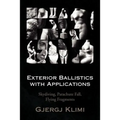 Exterior Ballistics with Applications