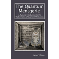 The Quantum Menagerie: A Tutorial Introduction to the Mathematics of Quantum Mechanics