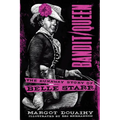 Bandit/Queen:: The Runaway Story of Belle Starr