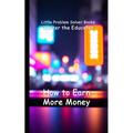 How to Earn More Money