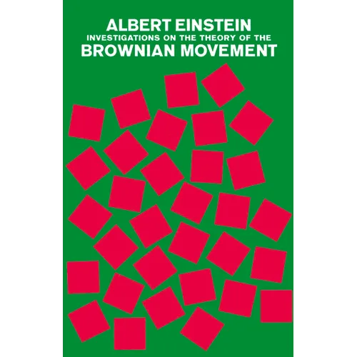Investigations on the Theory of the Brownian Movement