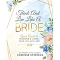 Think And Live Like A Bride