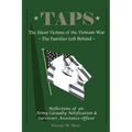 Taps: The Silent Victims of the Vietnam War: The Families Left Behind