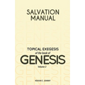 Salvation Manual: Topical Exegesis of the Book of Genesis - Volume 2